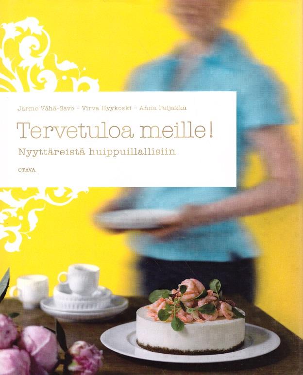 Tervetuloa meille! Nyyttäreistä huippuillallisiin kaanepilt – front cover