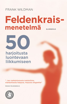 Feldenkrais-menetelmä 50 harjoitusta luontevaan liikkumiseen kaanepilt – front cover