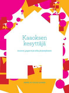 Kaaoksen kesyttäjä Tavarat, paperit ja aika haltuun kaanepilt – front cover