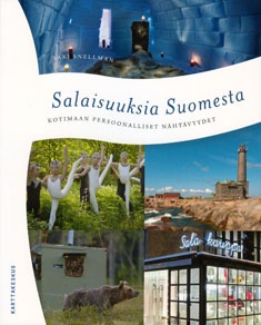 Salaisuuksia Suomesta Kotimaan persoonalliset nähtävyydet kaanepilt – front cover