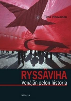 Ryssäviha Venäjän pelon historia kaanepilt – front cover
