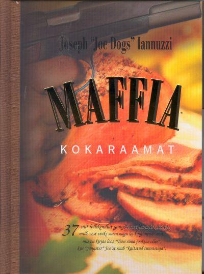 Maffia kokaraamat 37 uut lollikindlat retsepti, mille eest võiks surra kaanepilt – front cover