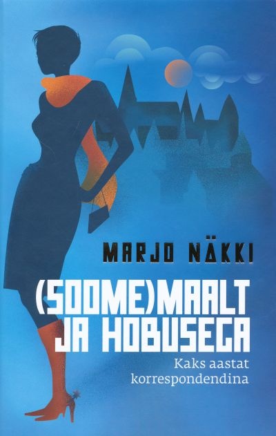 Soomemaalt ja hobusega Kaks aastat korrespondendina kaanepilt – front cover