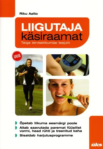 Liigutaja käsiraamat Targa terviseliikumise teejuht kaanepilt – front cover