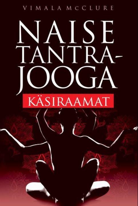 Naise tantrajooga käsiraamat kaanepilt – front cover