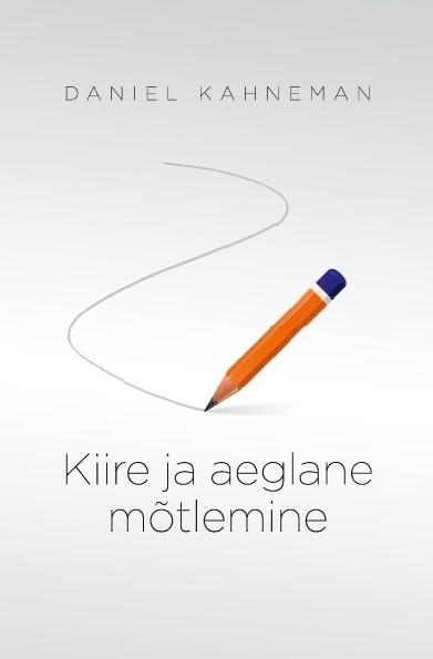 Kiire ja aeglane mõtlemine kaanepilt – front cover