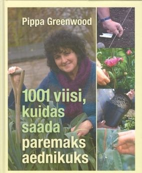 1001 viisi, kuidas saada paremaks aednikuks kaanepilt – front cover