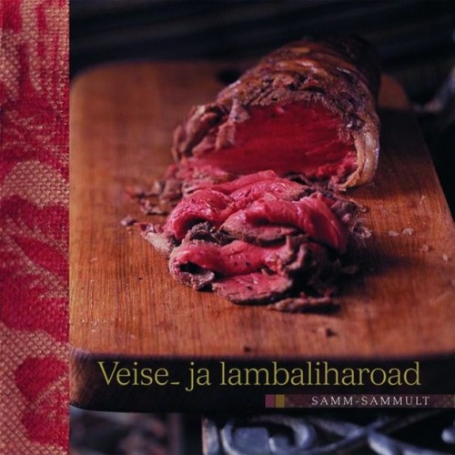 Veise- ja lambaliharoad Samm-sammult kaanepilt – front cover