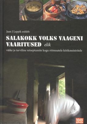 Salakokk Volks Vaageni vaaritused Väike ja tarviline retseptumite kogu rõemsatele köökmeistritele kaanepilt – front cover