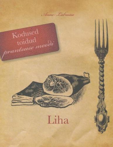 Kodused toidud prantsuse moodi Liha kaanepilt – front cover