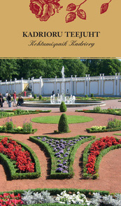 Kadrioru teejuht: kohtumispaik Kadriorg Kaart 300 × 400 kaanepilt – front cover