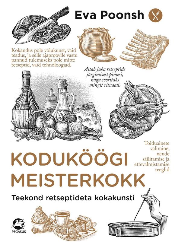 Koduköögi meisterkokk Teekond retseptideta kokakunsti kaanepilt – front cover