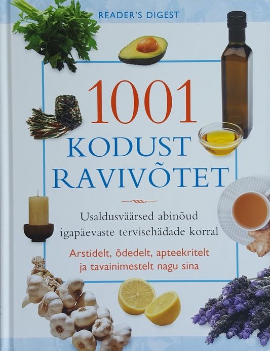 1001 kodust ravivõtet Usaldusväärsed abinõud igapäevaste tervisehädade korral kaanepilt – front cover