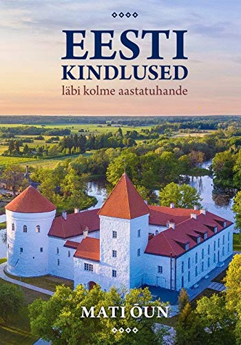 Eesti kindlused läbi kolme aastatuhande kaanepilt – front cover