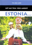 Let me tell you about Estonia… kaanepilt – front cover