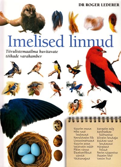 Imelised linnud Tiivulistemaailma huvitavate tõikade varakamber kaanepilt – front cover