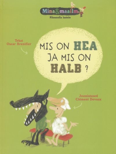 Mis on hea ja mis on halb? kaanepilt – front cover