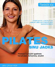 Pilates sinu jaoks Pilatese kodujuht igaühele: harjutused, toitumine, elustiil kaanepilt – front cover