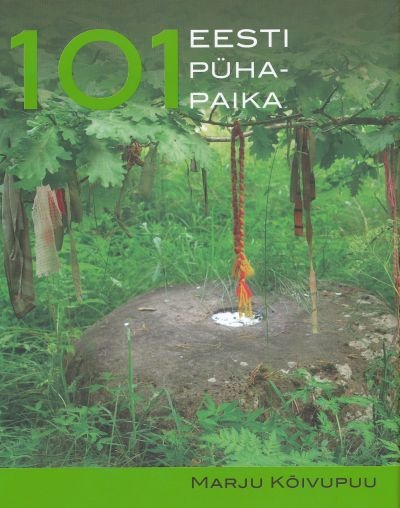 101 Eesti pühapaika Sada üks Eesti pühapaika kaanepilt – front cover