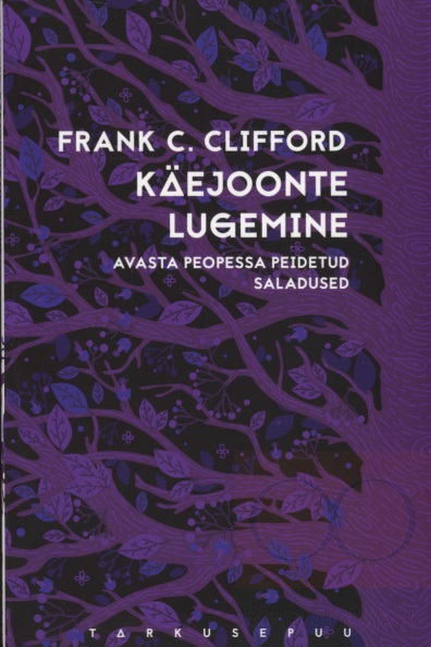 Käejoonte lugemine Avasta peopessa peidetud saladused kaanepilt – front cover