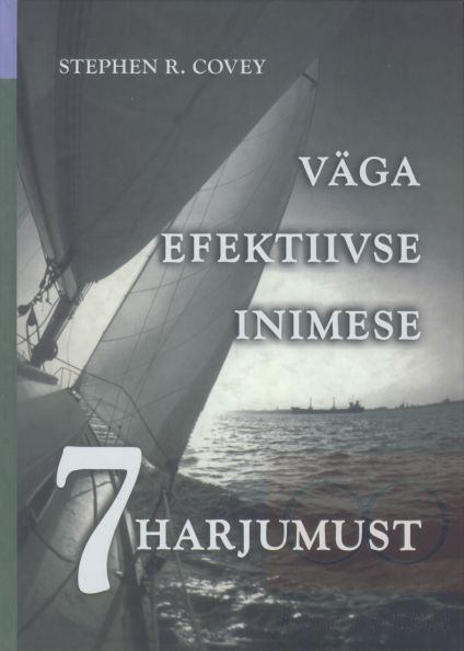 Väga efektiivse inimese 7 harjumust Tagasipöördumine karakteri eetika juurde kaanepilt – front cover