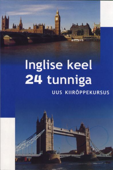 Inglise keel 24 tunniga Uus kiirõppekursus kaanepilt – front cover