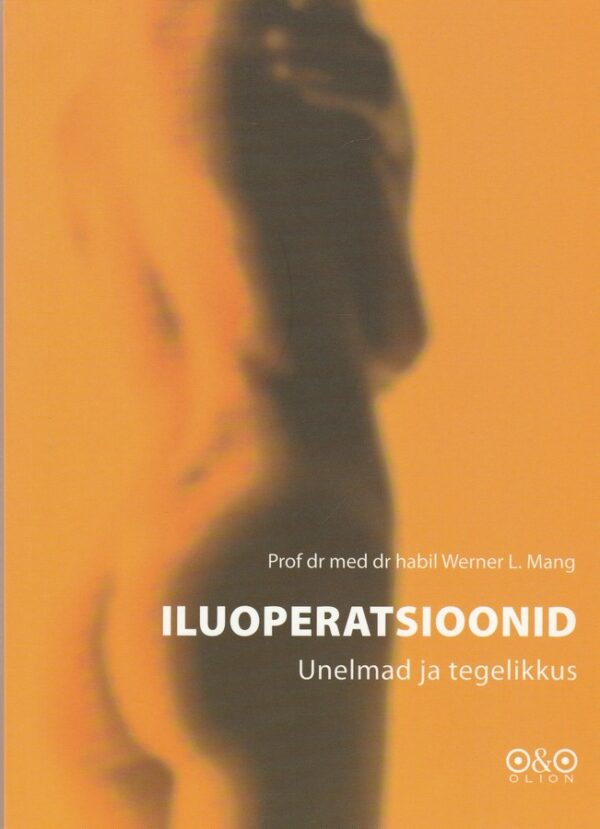 Iluoperatsioonid Unelmad ja tegelikkus kaanepilt – front cover