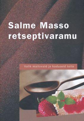 Salme Masso retseptivaramu Valik maitsvaid ja koduseid toite kaanepilt – front cover