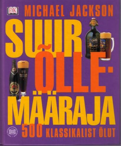 Suur õllemääraja 500 klassikalist õlut kaanepilt – front cover