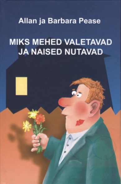 Miks mehed valetavad ja naised nutavad kaanepilt – front cover