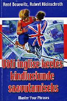 Võti inglise keeles kindlustunde saavutamiseks Master your phrases kaanepilt – front cover