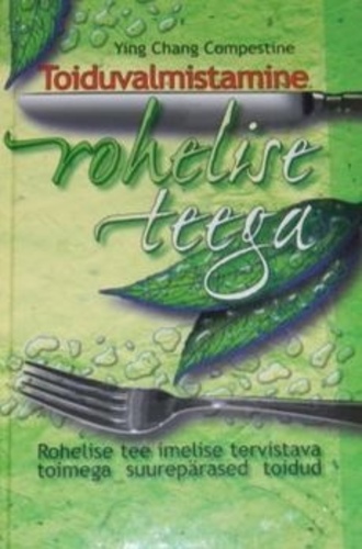 Toiduvalmistamine rohelise teega kaanepilt – front cover