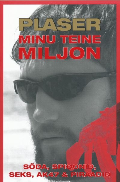 Minu teine miljon Sõda, spioonid, seks, AK47 ja piraadid kaanepilt – front cover