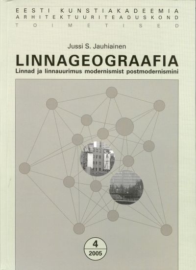 Linnageograafia Linnad ja linnauurimine modernismist postmodernismini kaanepilt – front cover