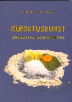 Küpsetuskunst Õppematerjal pagar-kondiitrile kaanepilt – front cover