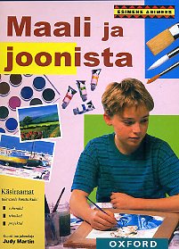 Maali ja joonista Käsiraamat tulevasele kunstnikule: vahendid, tehnikad, projektid kaanepilt – front cover