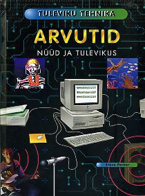 Arvutid nüüd ja tulevikus kaanepilt – front cover