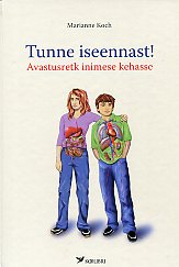 Tunne iseennast! Avastusretk inimese kehasse kaanepilt – front cover