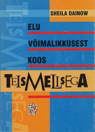 Elu võimalikkusest koos teismelisega Vanemliku mõjukuse arendamisest kaanepilt – front cover