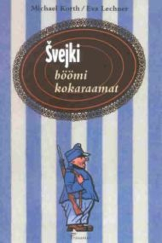 Švejki böömi kokaraamat kaanepilt – front cover