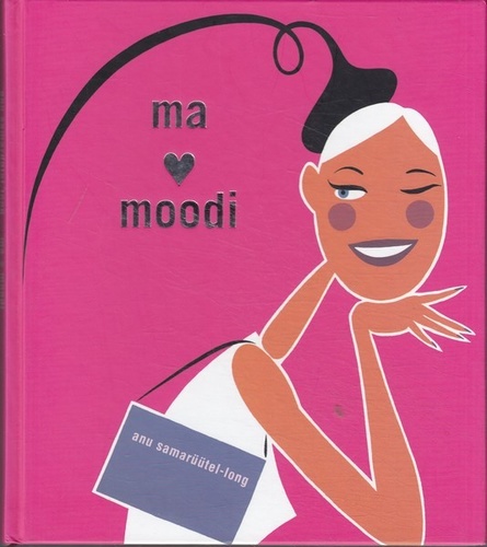 Ma ♥ moodi Ma armastan moodi kaanepilt – front cover