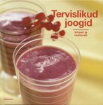 Tervislikud joogid Kiiresti ja maitsvalt kaanepilt – front cover