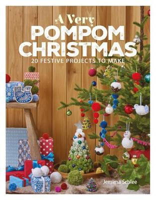 A Very Pompom Christmas 20 Festive Projects to Make kaanepilt – front cover