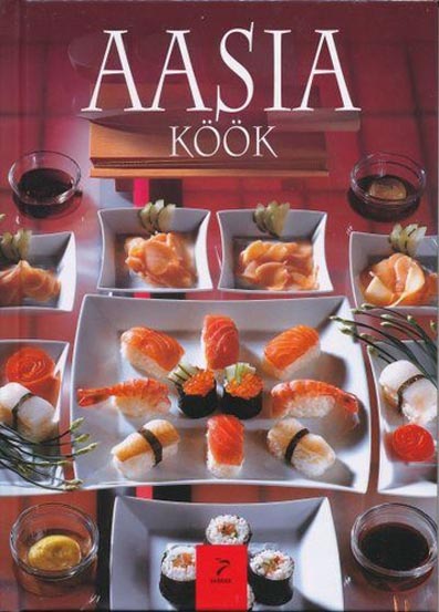Aasia köök: 100 retsepti kaanepilt – front cover
