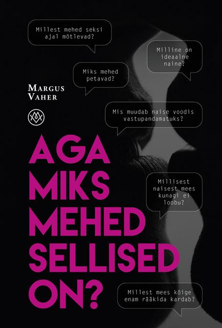 Aga miks mehed sellised on? kaanepilt – front cover