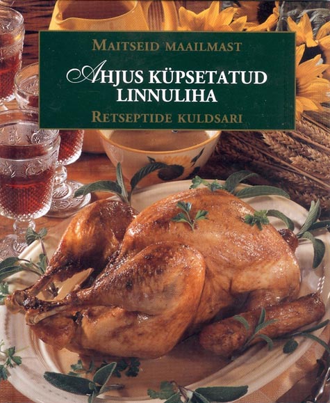 Ahjus küpsetatud linnuliha kaanepilt – front cover