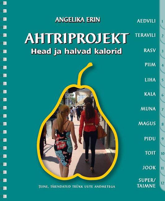 Ahtriprojekt Põhjalik toitumisraamat kaanepilt – front cover