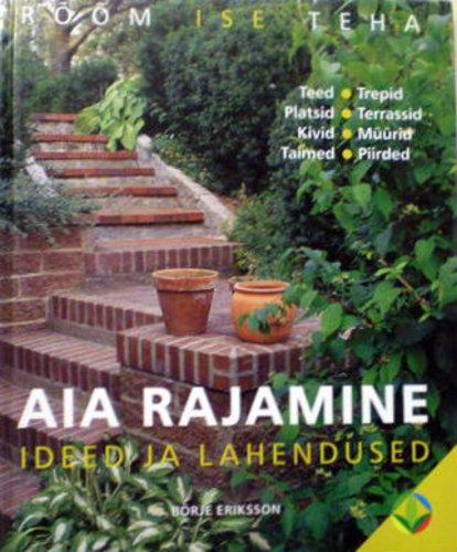 Aia rajamine: ideed ja lahendused kaanepilt – front cover