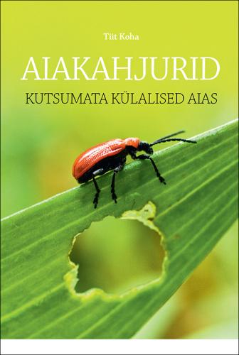 Aiakahjurid Kutsumata külalised aias kaanepilt – front cover