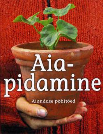 Aiapidamine: aianduse põhitõed kaanepilt – front cover